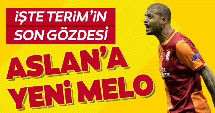 Galatasaray’a yeni Melo! İşte Fatih Terim’in son gözdesi...