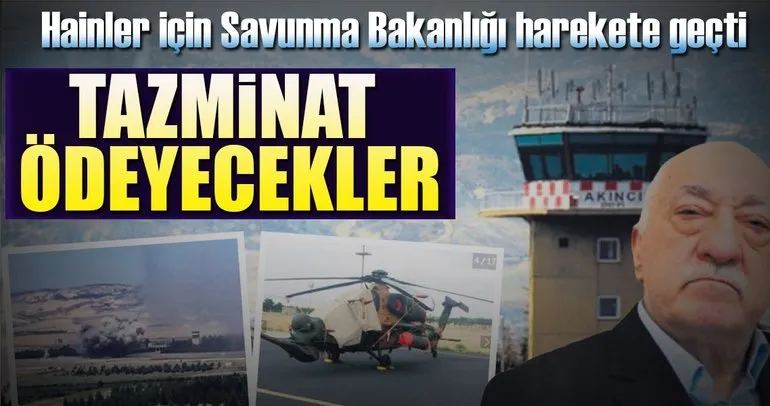 FETÖ’cüler tazminat ödeyecek