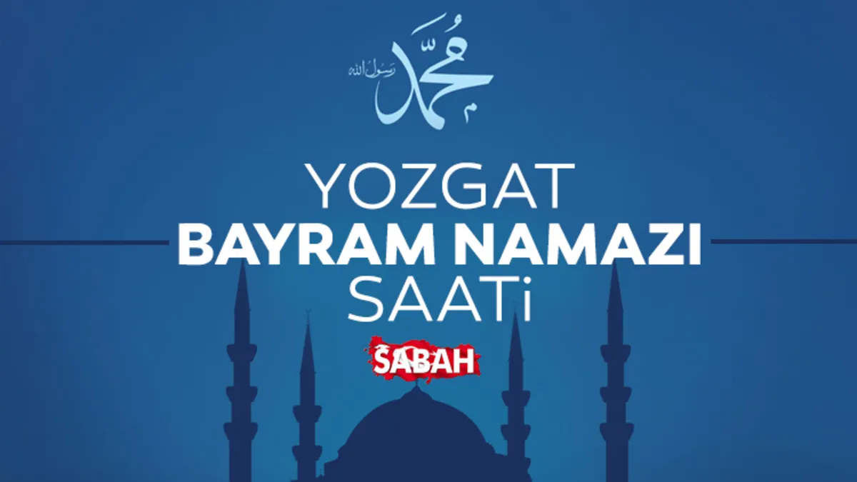 Yozgat’ta bayram namazı saat kaçta? 2026 Diyanet ile Yozgat bayram namazı saati Yozgat’ta bayram namazı saat kaçta? 2026 Diyanet ile Yozgat bayram namazı saati