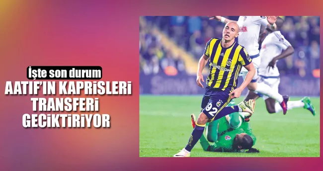 Aatıf’ın keyfi bekleniyor