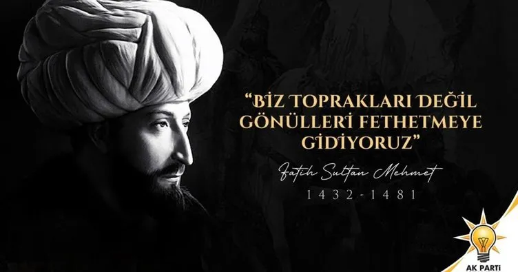 Kabaktepe: Fatih Sultan Mehmed Han eşsiz bir komutan, zeki bir idareci