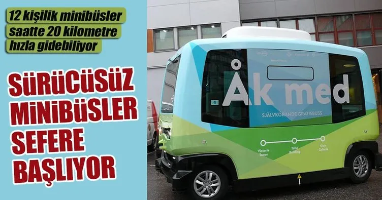 İsveç’te sürücüsüz minibüsler gelecek ay sefere başlayacak