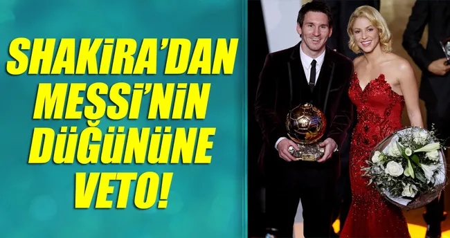 Shakira’dan Messi’nin düğününe veto!