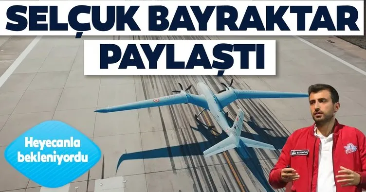 Selçuk Bayraktar’tan heyecanlandıran paylaşım!