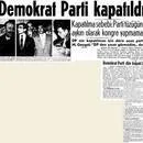 Demokrat Parti kapatıldı