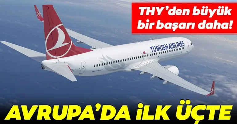 Türk Hava Yolları THY Avrupa’da ilk üçe girdi