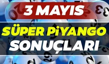 Süper Piyango sonuçları açıklandı! Milli Piyango 3 Mayıs Süper Piyango çekiliş sonuçları, bilet sorgulama ve MPİ sıralı tam liste BURADA…