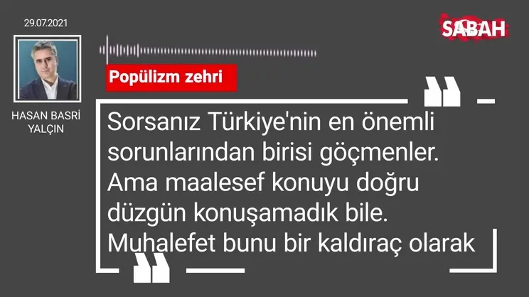 Hasan Basri Yalçın | Popülizm zehri
