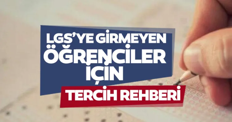 LGS SINAVINA GİRMEYEN ÖĞRENCİLER İÇİN: LGS’ye girmeyen öğrenciler ne yapacak 2022, nasıl yerleşecek, hangi liselere kayıt yaptırılabiliyorlar?