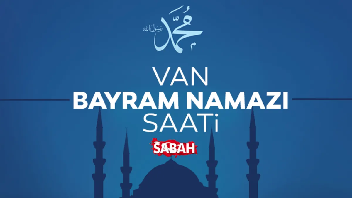 Van’da bayram namazı saat kaçta? 2026 Diyanet ile Van bayram namazı saati Van’da bayram namazı saat kaçta? 2026 Diyanet ile Van bayram namazı saati