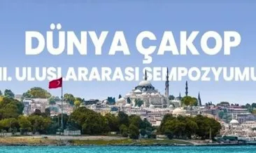 Dünya ÇAKOP III sempozyumu başlıyor