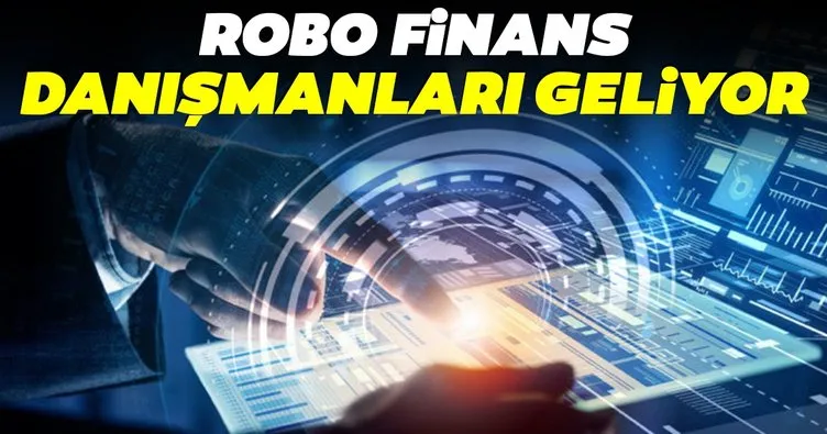 Robo finans danışmanları geliyor