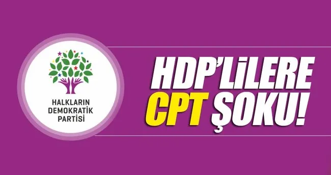 HDP’lilere CPT şoku!