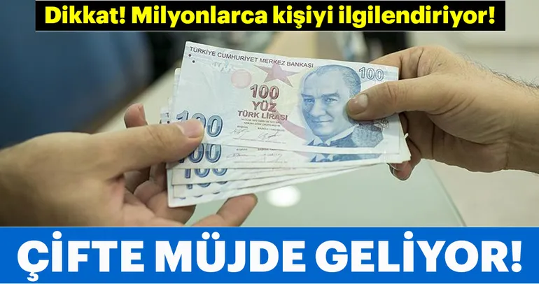 Hem emekliye hem işsize müjde!