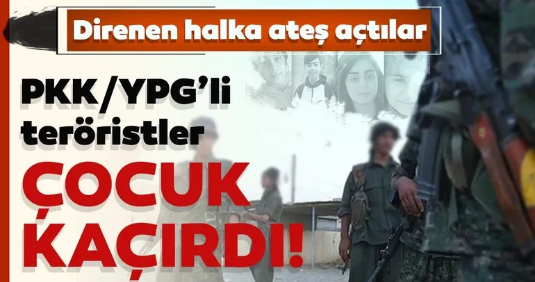 Terör örgütü YPG/PKK bir kız çocuğunu daha kaçırdı