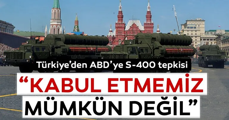Son dakika haberi: Türkiye’den ABD’ye sert S-400 tepkisi