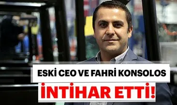 Fahri konsolos ve eski CEO Zafer Türker intihar etti!