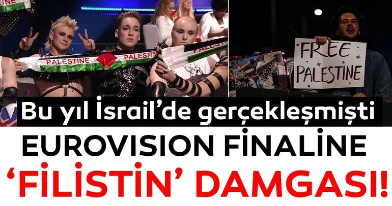 Eurovisiona Filistin damgası vuruldu! İsrail,Eurovision şarkı yarışması boyunca protesto edildi