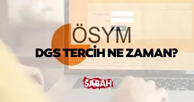 Gözler DGS tercihlerinde! 2024 DGS tercihleri ne zaman başlayacak, tercih kılavuzu yayımlandı mı?