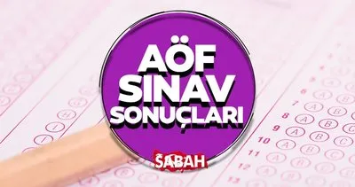 AÖF sonuçları son dakika açıklandı! Anadolu Üniversitesi bahar dönemi final sınavı AÖF sınav sonuçları sorgulama 2023 sayfası