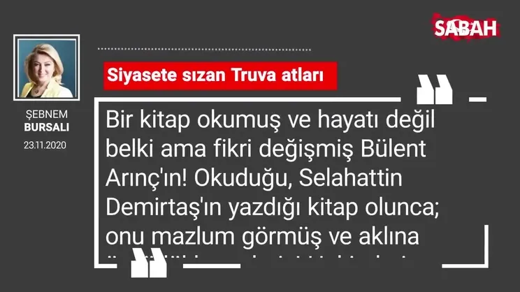 Şebnem Bursalı 'Siyasete sızan Truva atları'
