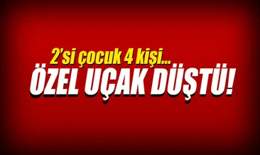Özel uçak düştü: 4 ölü