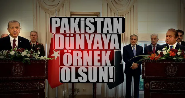 Pakistan’ın FETÖ’ye karşı tavrı örnek olmalı