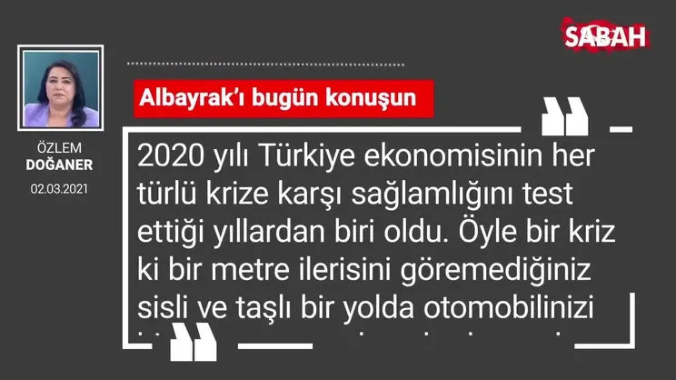 Özlem Doğaner | Albayrak’ı bugün konuşun
