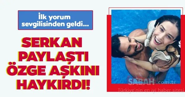 Dolunay In Nazli Si Ozge Gurel Sevgilisi Serkan Cayoglu Na Askini Haykirdi Sosyal Medyayi Salladi Son Dakika Haberler