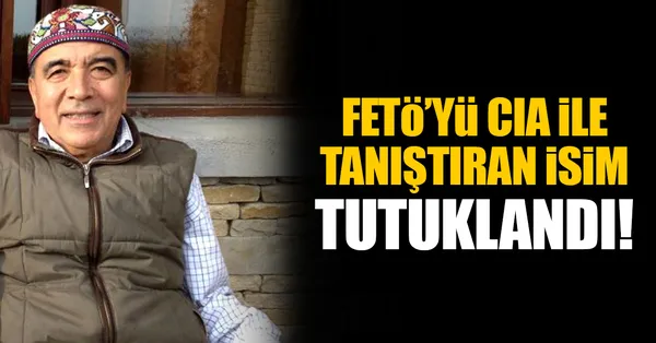FETÖ'yü CIA ile tanıştıran isim Enver Altaylı tutuklandı