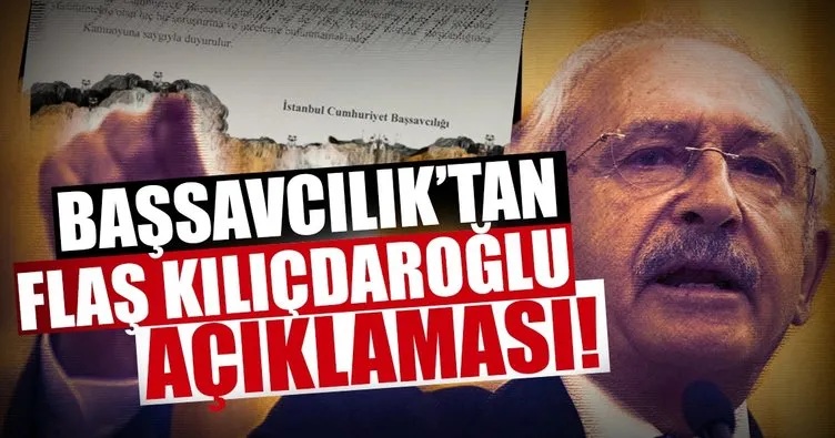 İstanbul Cumhuriyet Başsavcılığı’ndan Kemal Kılıçdaroğlu’na yalanlama