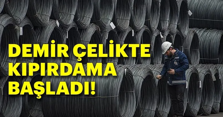 Demir çelikte kıpırdanma başladı