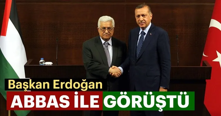 Başkan Erdoğan Abbas ile görüştü