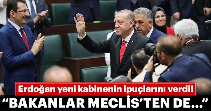 Cumhurbaşkanı Erdoğan: Bakanlar Meclis'ten de olabilir