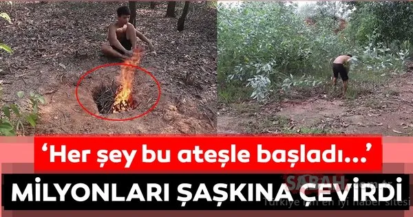 Her şey bir ateş yakmakla başladı! Sonrası inanılmaz...