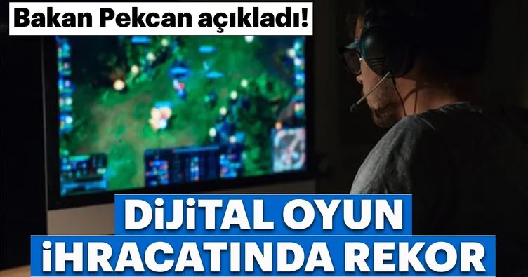 Bakan Pekcan dijital oyundaki rekor ihracatı açıkladı!