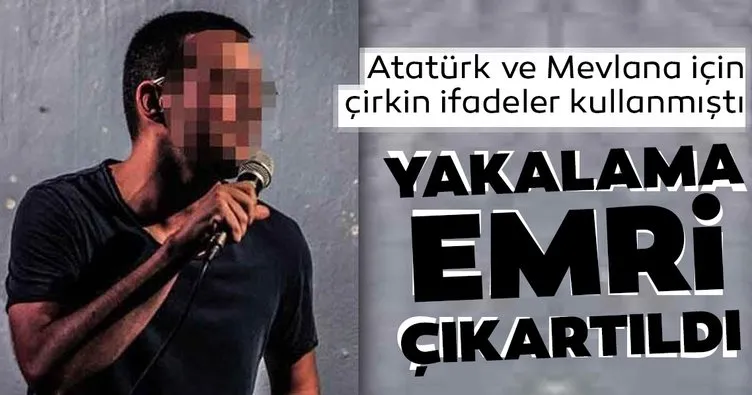 Atatürk ve Mevlana için çirkin ifadeler kullanan Stand-up’çı için yakalama kararı