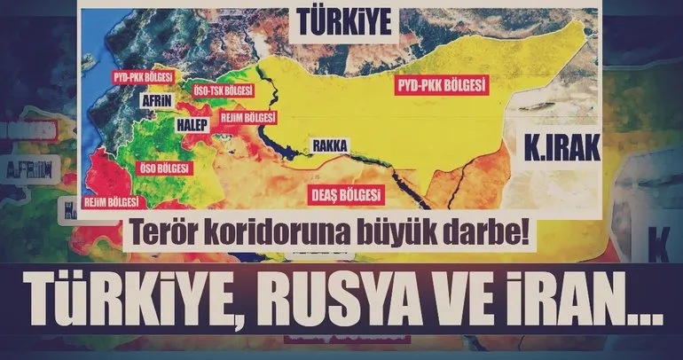 Terör koridoruna büyük darbe! Türkiye, Rusya ve İran...