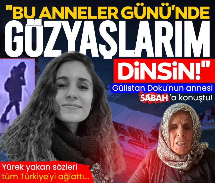 Bu Anneler Günü’nde gözyaşlarım dinsin