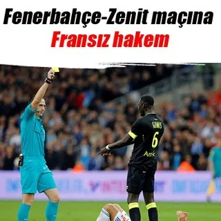 Fenerbahçe-Zenit maçına Fransız hakem