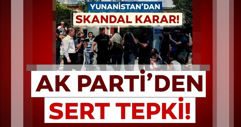 AK Parti Sözcüsü Ömer Çelik’ten Yunanistan’ın skandal kararına sert tepki