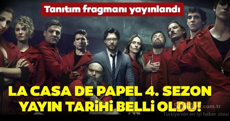 Netflix duyurdu: La Casa de Papel 4. sezon yayın tarihi belli oldu! La Casa de Papel 4. yeni sezon ne zaman başlayacak?