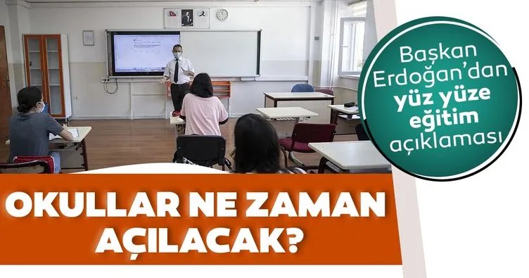 Başkan Erdoğan’dan flaş yüz yüze eğitim açıklaması! İşte yeni tarih...