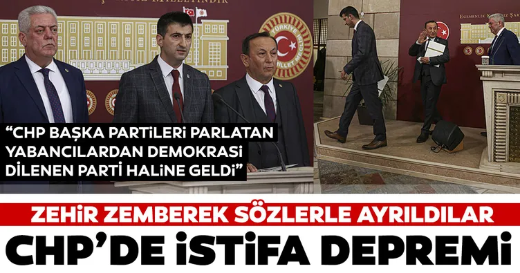 SON DAKİKA | CHP'de istifa depremi! Mektup yazan vekiller topluca istifa etti