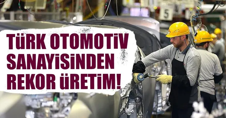 Türk otomotiv sanayisinden rekor üretim