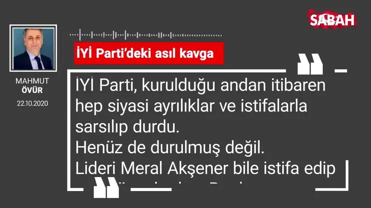 Mahmut Övür 'İYİ Parti’deki asıl kavga'