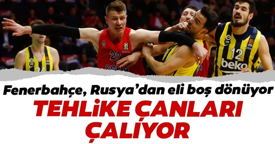 Fenerbahce Beko Cska Moskova Deplasmaninda Kayip Spor Haberleri
