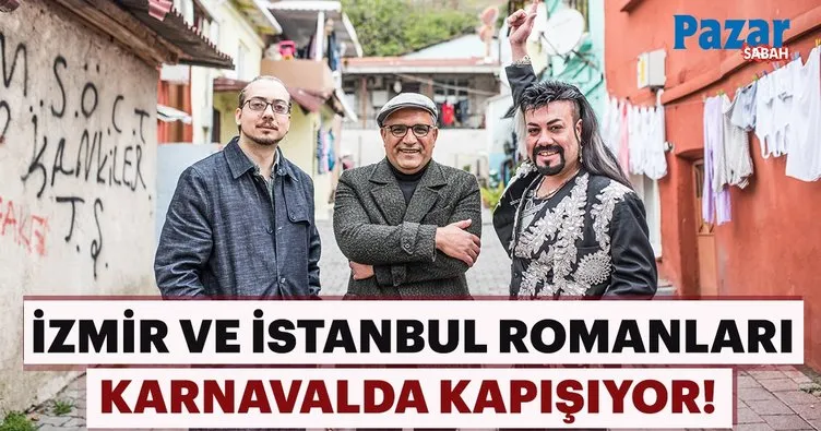 İzmir ve İstanbul Romanları karnavalda kapışıyor
