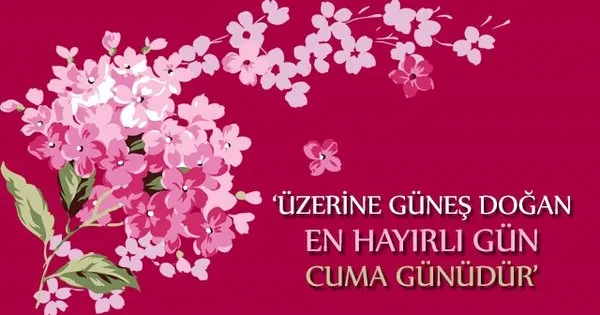 Haftanın en güzel ve yeni cuma mesajları - Cuma resimli mesajları için tıkla