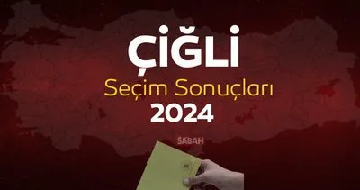 İzmir Çiğli yerel seçim sonuçları 31 Mart 2024 | İZMİR - ÇİĞLİ SEÇİM SONUÇLARI 2024